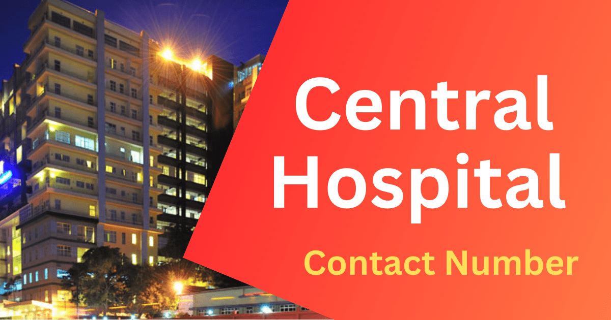 Central Hospital Contact Number