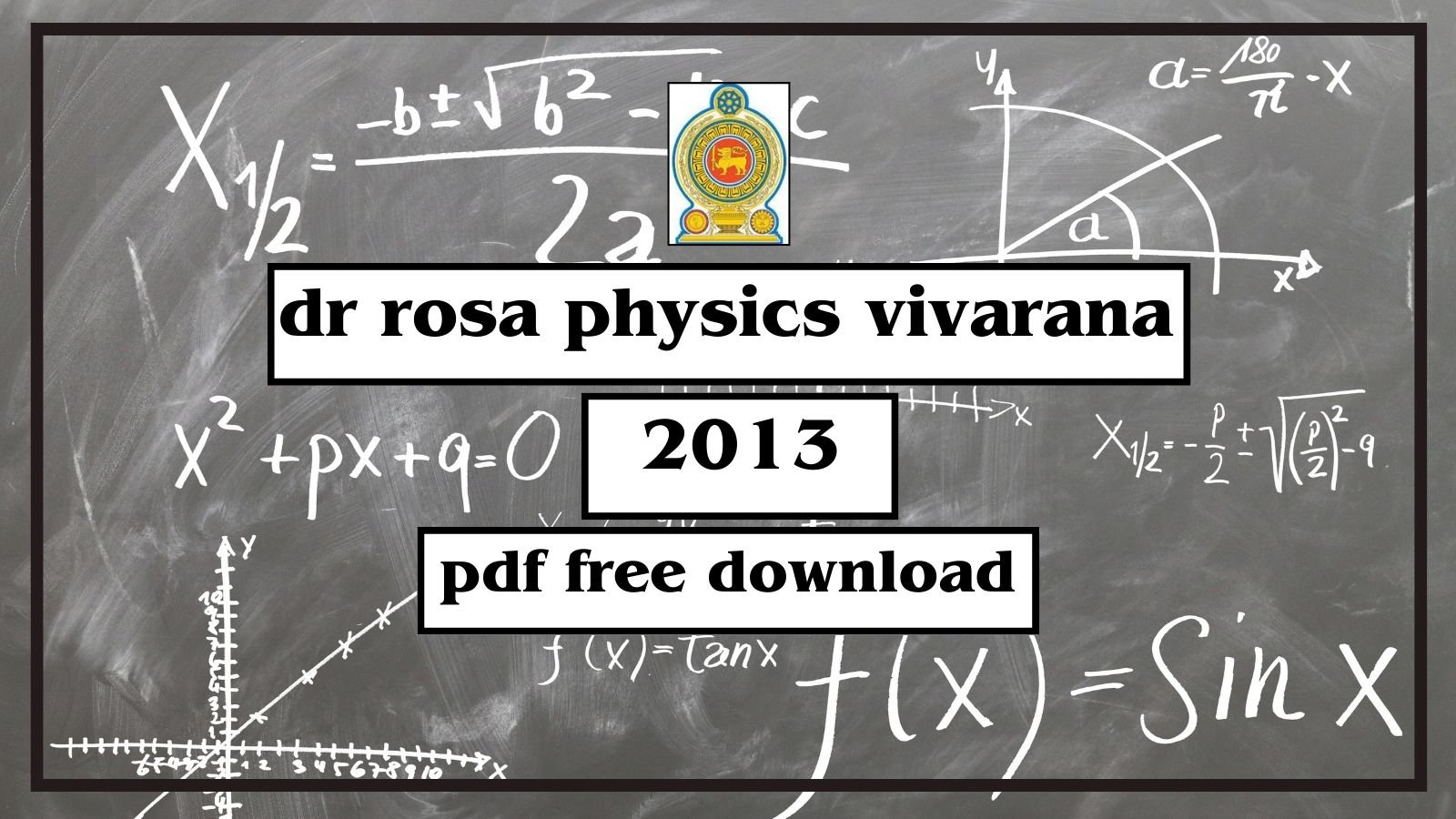 2013 Physics Wiwaranaya by Prof Rosa