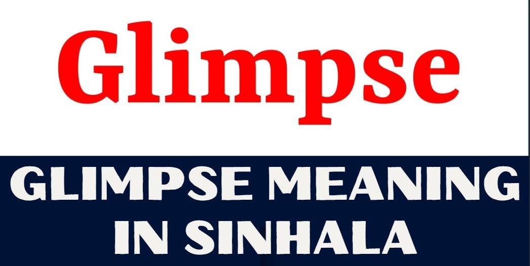 Glimpse Meaning In Sinhala