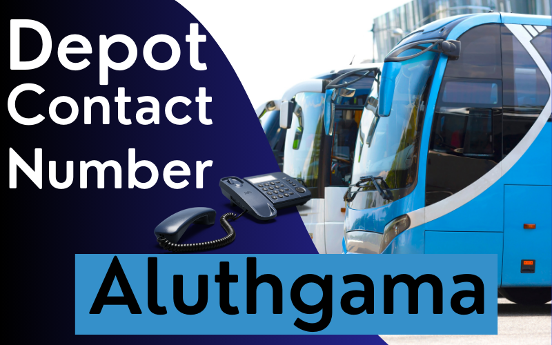 Aluthgama Depot Contact Number