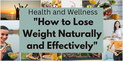 How to Lose Weight Naturally and Effectively