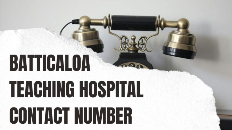 Batticaloa Teaching Hospital Contact Number