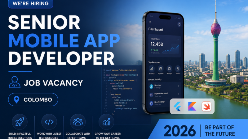 Senior Mobile App Developer Job Vacancy in Colombo 2026