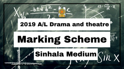 2019 A/L Drama and Theatre Marking Scheme Sinhala Medium